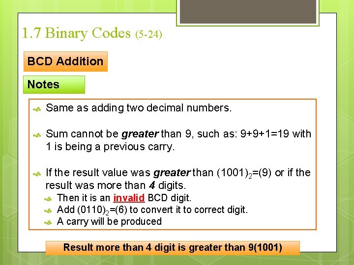 1. 7 Binary Codes (5 -24) BCD Addition Notes Same as adding two decimal