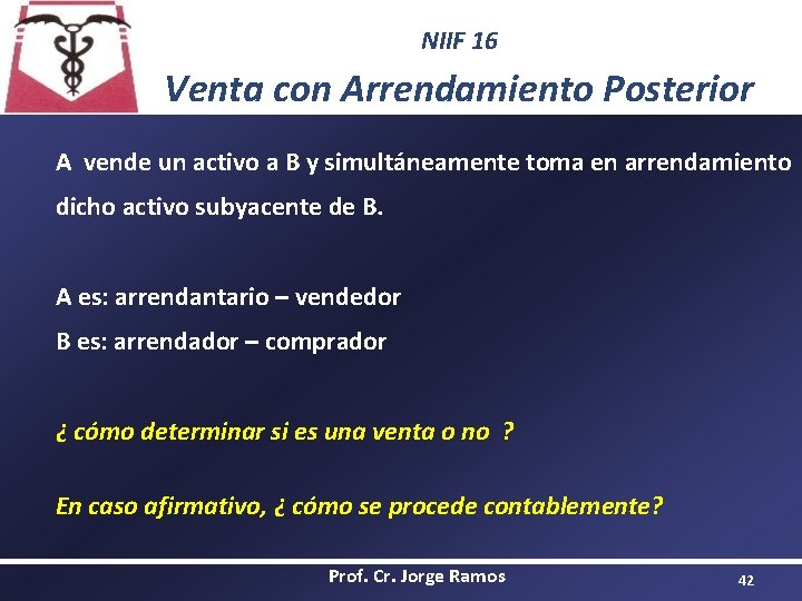 NIIF 16 Venta con Arrendamiento Posterior A vende un activo a B y simultáneamente