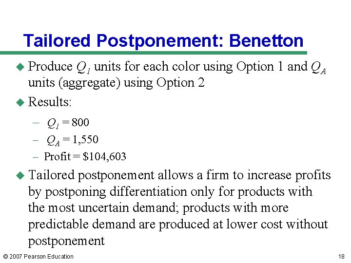 Tailored Postponement: Benetton u Produce Q 1 units for each color using Option 1