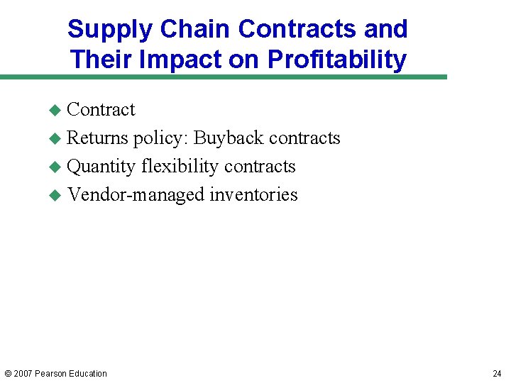 Supply Chain Contracts and Their Impact on Profitability u Contract u Returns policy: Buyback