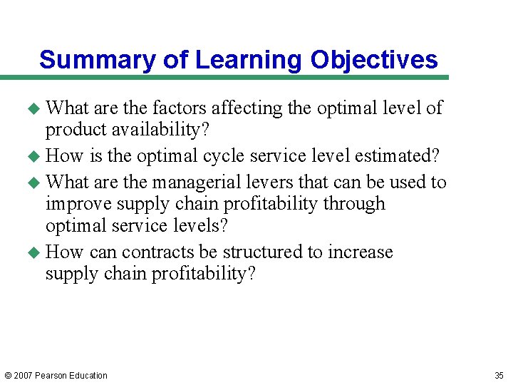 Summary of Learning Objectives u What are the factors affecting the optimal level of