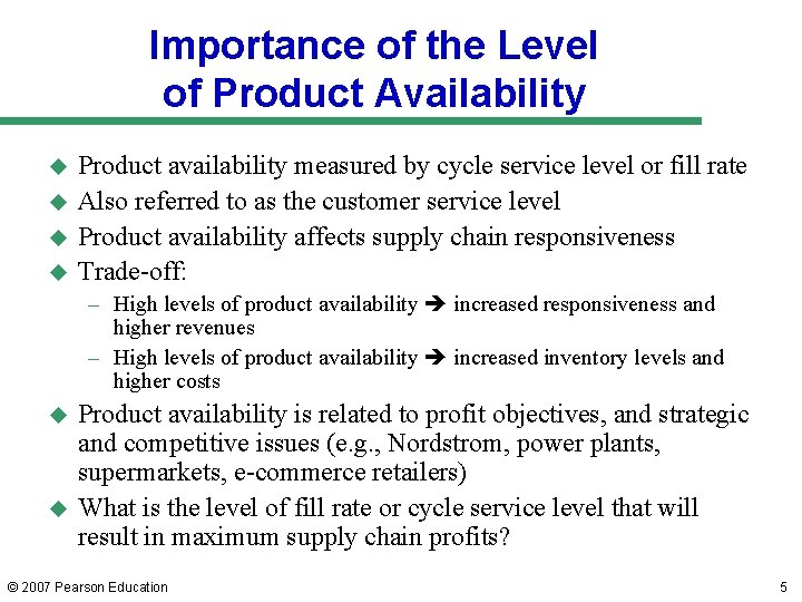 Importance of the Level of Product Availability u u Product availability measured by cycle