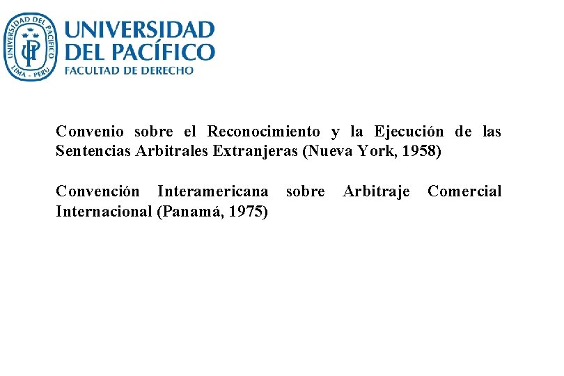 Convenio sobre el Reconocimiento y la Ejecución de las Sentencias Arbitrales Extranjeras (Nueva York,