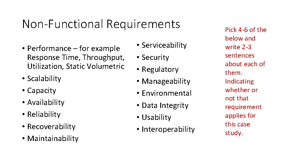 Non-Functional Requirements • Performance – for example Response Time, Throughput, Utilization, Static Volumetric •