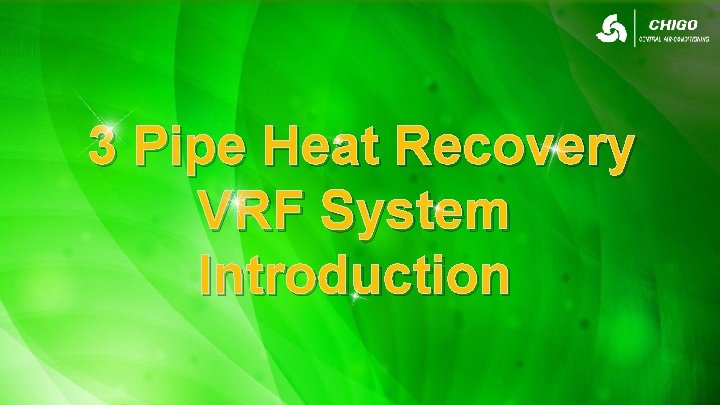 3 Pipe Heat Recovery VRF System Introduction 