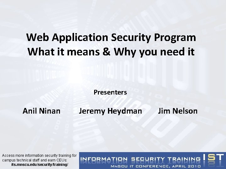 Web Application Security Program What it means & Why you need it Presenters Anil