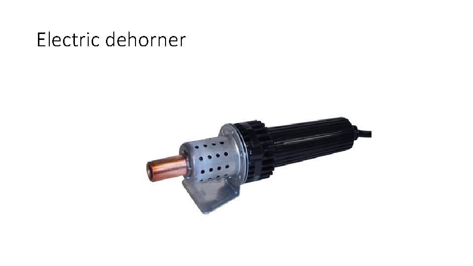 Electric dehorner 