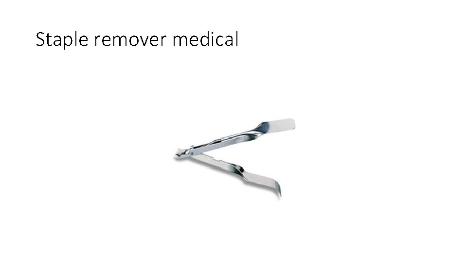 Staple remover medical 