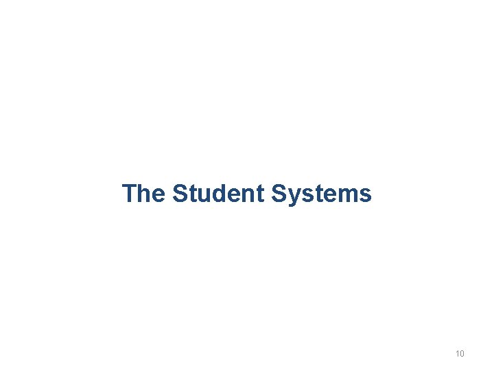 The Student Systems 10 