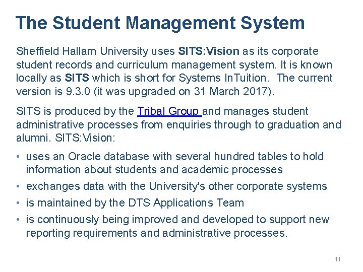 The Student Management System Sheffield Hallam University uses SITS: Vision as its corporate student