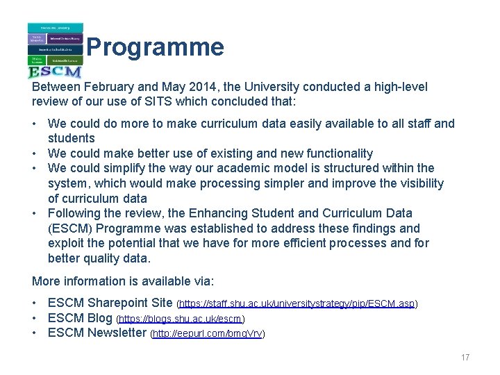  Programme Between February and May 2014, the University conducted a high-level review of