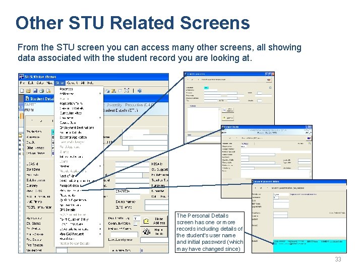 Other STU Related Screens From the STU screen you can access many other screens,