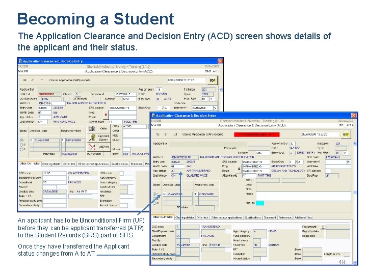 Becoming a Student The Application Clearance and Decision Entry (ACD) screen shows details of