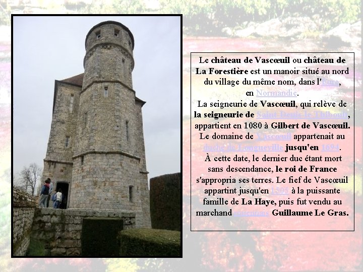Le château de Vascœuil ou château de La Forestière est un manoir situé au