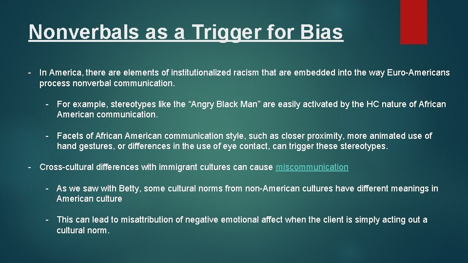 Nonverbals as a Trigger for Bias - In America, there are elements of institutionalized