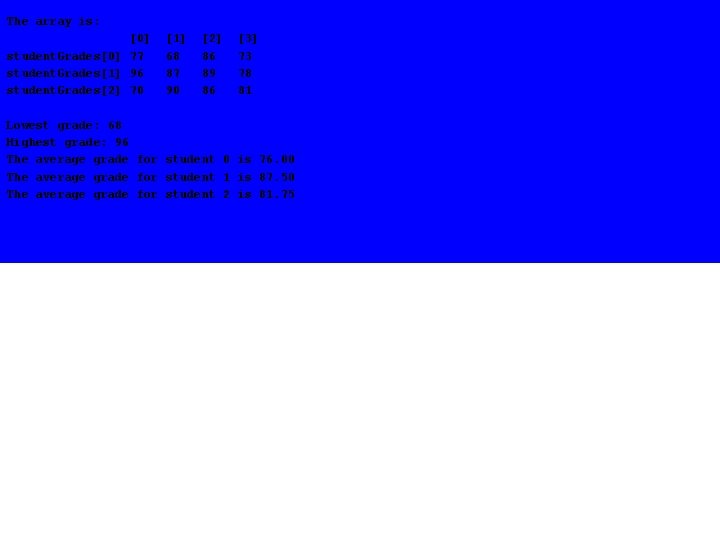 The array is: [0] [1] [2] [3] student. Grades[0] 77 68 86 73 student.