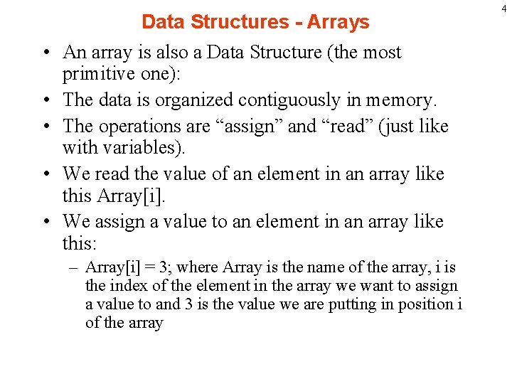  • • • Data Structures - Arrays An array is also a Data