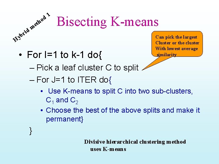 1 d o eth m d i r Bisecting K-means b y H •