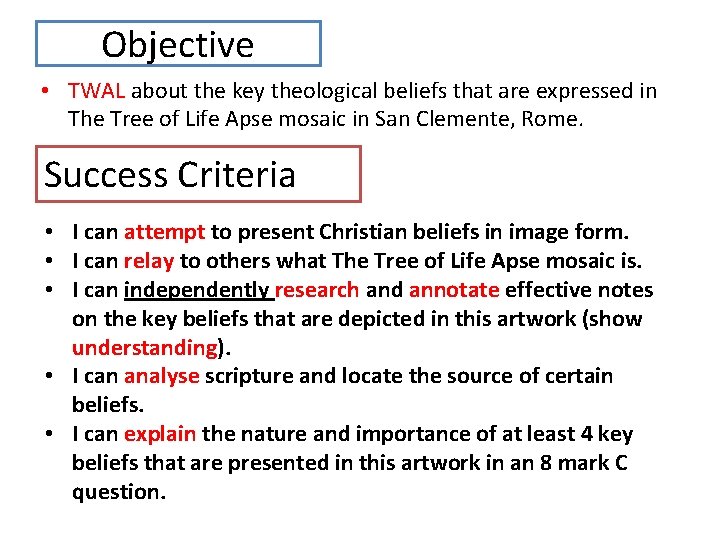 Objective • TWAL about the key theological beliefs that are expressed in The Tree