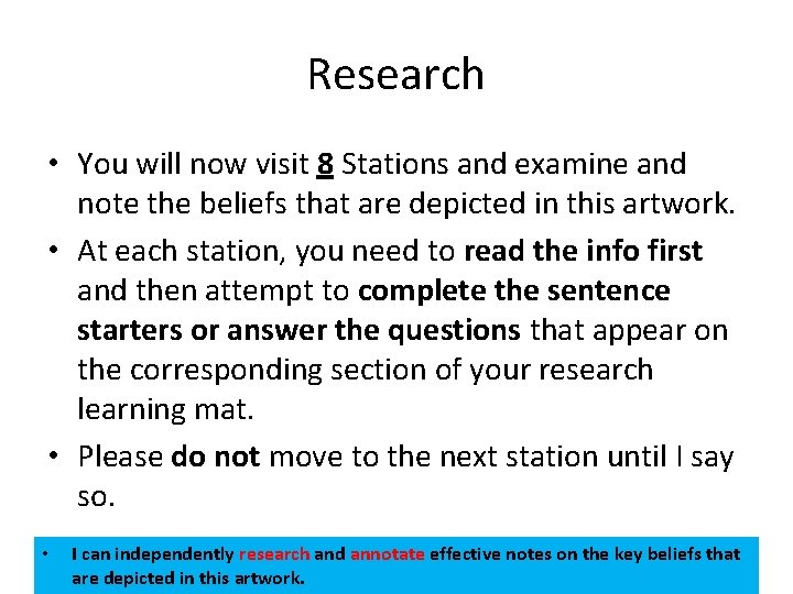 Research • You will now visit 8 Stations and examine and note the beliefs