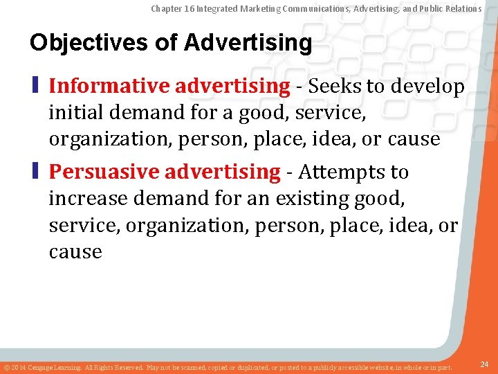 Chapter 16 Integrated Marketing Communications, Advertising, and Public Relations Objectives of Advertising ▮ Informative