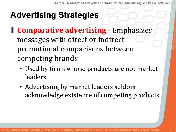 Chapter 16 Integrated Marketing Communications, Advertising, and Public Relations Advertising Strategies ▮ Comparative advertising