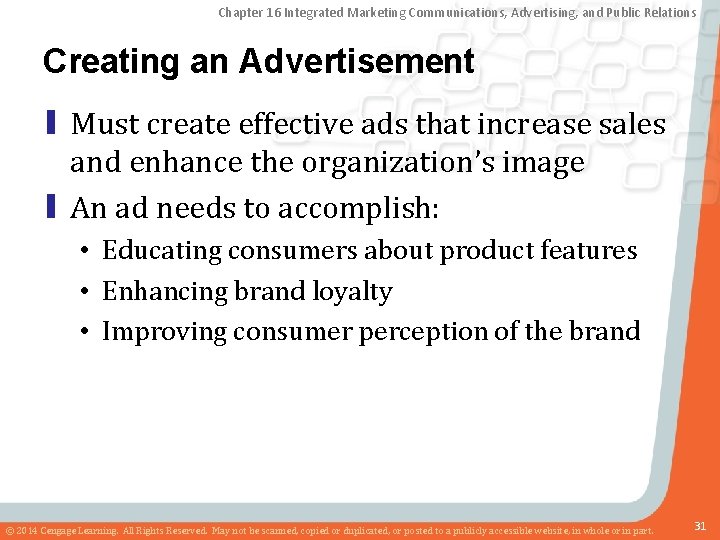 Chapter 16 Integrated Marketing Communications, Advertising, and Public Relations Creating an Advertisement ▮ Must