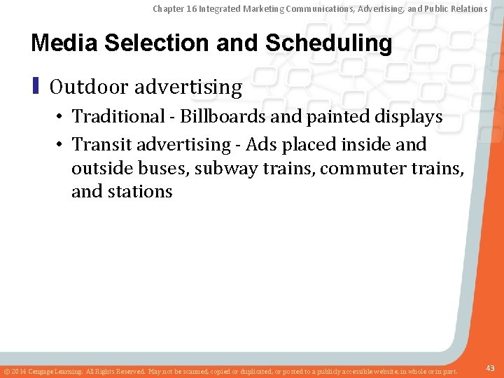 Chapter 16 Integrated Marketing Communications, Advertising, and Public Relations Media Selection and Scheduling ▮