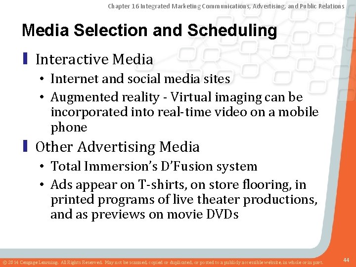 Chapter 16 Integrated Marketing Communications, Advertising, and Public Relations Media Selection and Scheduling ▮