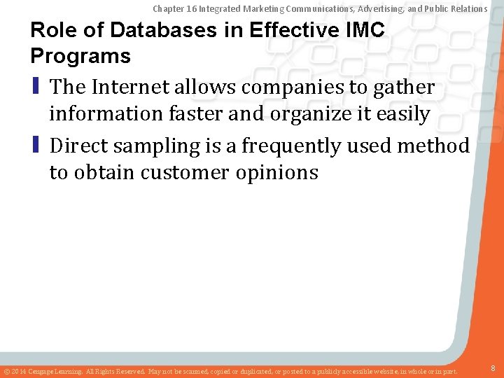 Chapter 16 Integrated Marketing Communications, Advertising, and Public Relations Role of Databases in Effective