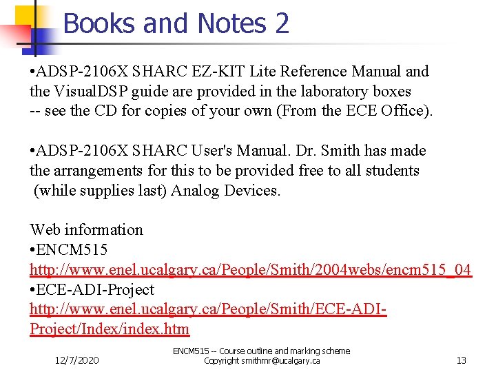 Books and Notes 2 • ADSP-2106 X SHARC EZ-KIT Lite Reference Manual and the