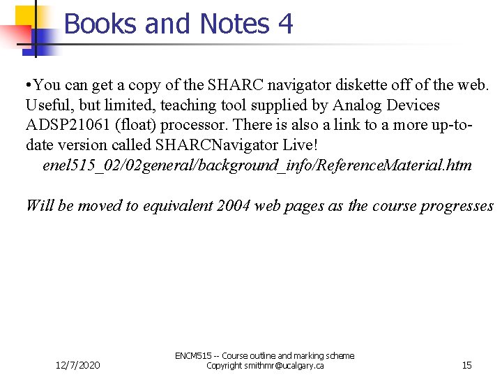 Books and Notes 4 • You can get a copy of the SHARC navigator