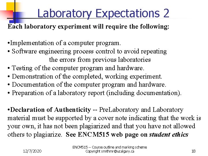 Laboratory Expectations 2 Each laboratory experiment will require the following: • Implementation of a