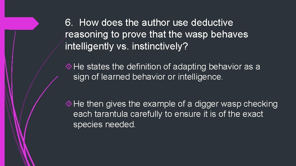 6. How does the author use deductive reasoning to prove that the wasp behaves