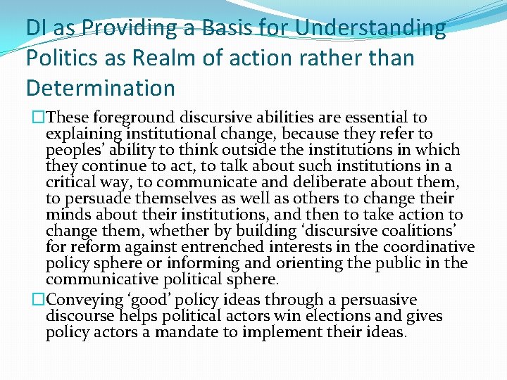 DI as Providing a Basis for Understanding Politics as Realm of action rather than