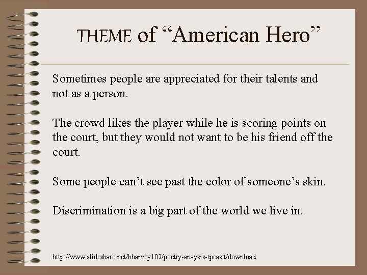 THEME of “American Hero” Sometimes people are appreciated for their talents and not as THEME of “American Hero” Sometimes people are appreciated for their talents and not as