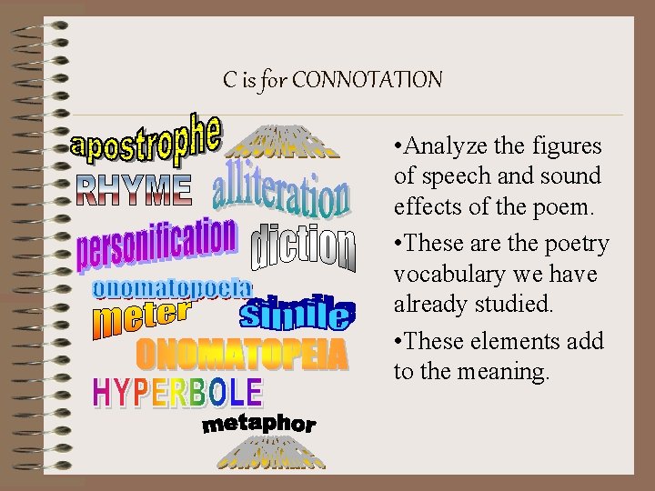C is for CONNOTATION • Analyze the figures of speech and sound effects of C is for CONNOTATION • Analyze the figures of speech and sound effects of