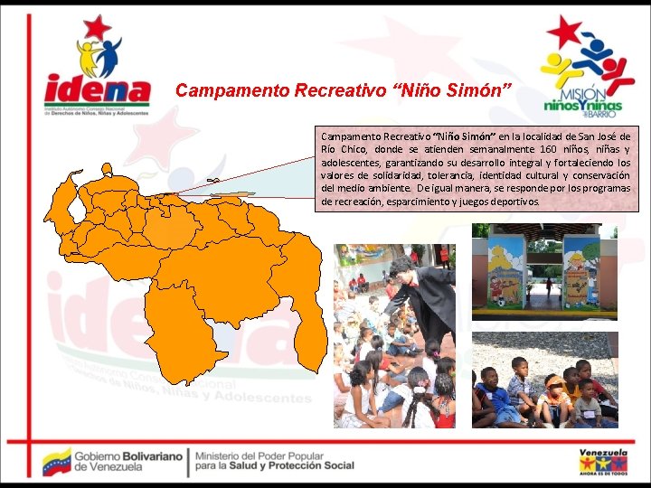 Campamento Recreativo “Niño Simón” en la localidad de San José de Río Chico, donde