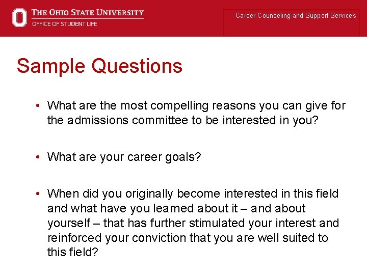Career Counseling and Support Services Sample Questions • What are the most compelling reasons