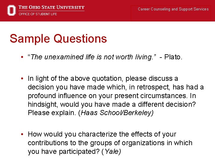 Career Counseling and Support Services Sample Questions • “The unexamined life is not worth