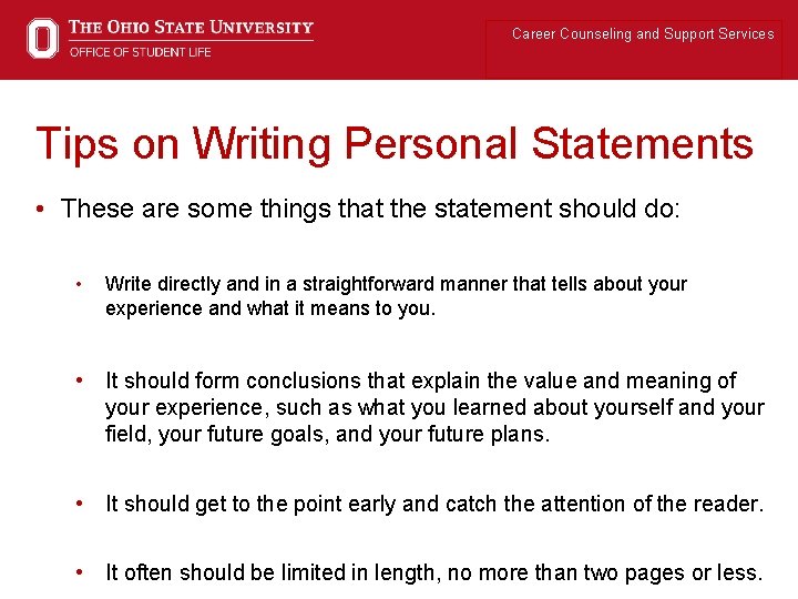 Career Counseling and Support Services Tips on Writing Personal Statements • These are some