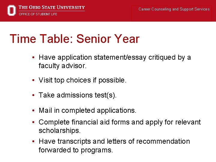 Career Counseling and Support Services Time Table: Senior Year • Have application statement/essay critiqued