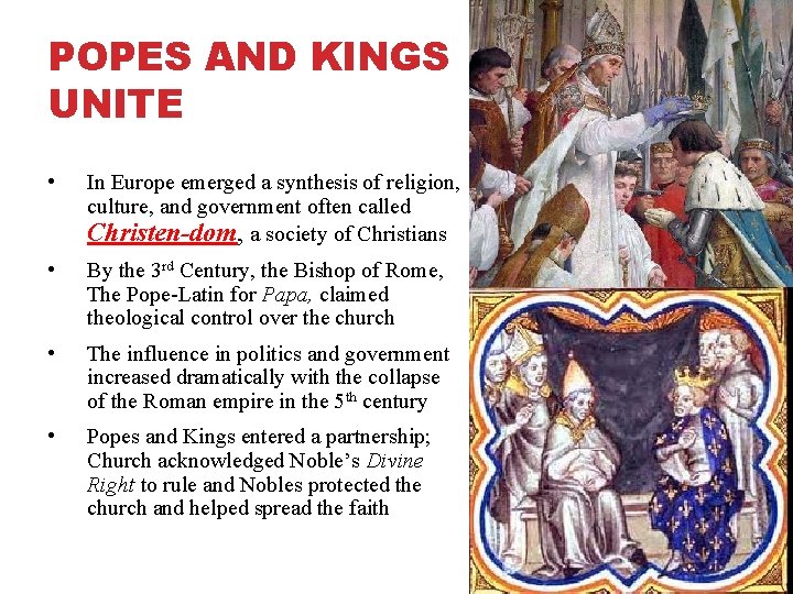 POPES AND KINGS UNITE • In Europe emerged a synthesis of religion, culture, and