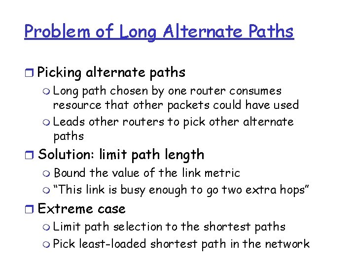 Problem of Long Alternate Paths r Picking alternate paths m Long path chosen by Problem of Long Alternate Paths r Picking alternate paths m Long path chosen by