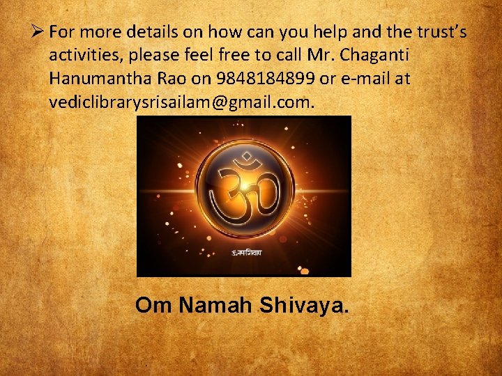 Ø For more details on how can you help and the trust’s activities, please Ø For more details on how can you help and the trust’s activities, please