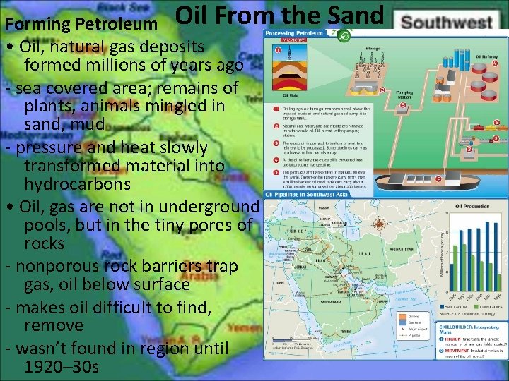 Forming Petroleum Oil From • Oil, natural gas deposits formed millions of years ago