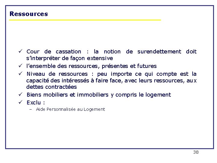 Ressources ü Cour de cassation : la notion de surendettement doit s’interpréter de façon Ressources ü Cour de cassation : la notion de surendettement doit s’interpréter de façon