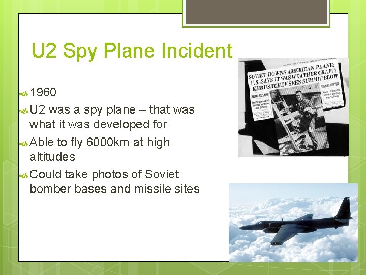 U 2 Spy Plane Incident 1960 U 2 was a spy plane – that