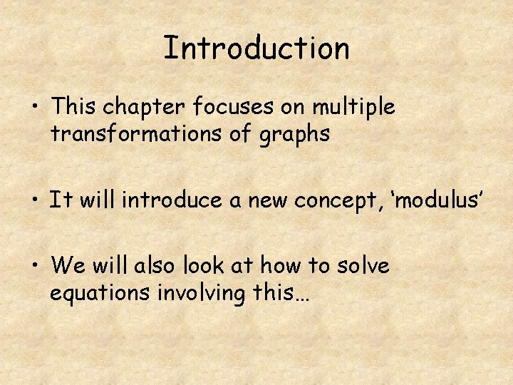 Introduction • This chapter focuses on multiple transformations of graphs • It will introduce