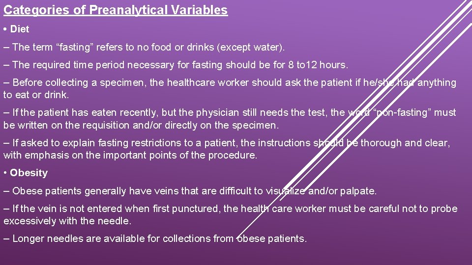 Categories of Preanalytical Variables • Diet – The term “fasting” refers to no food